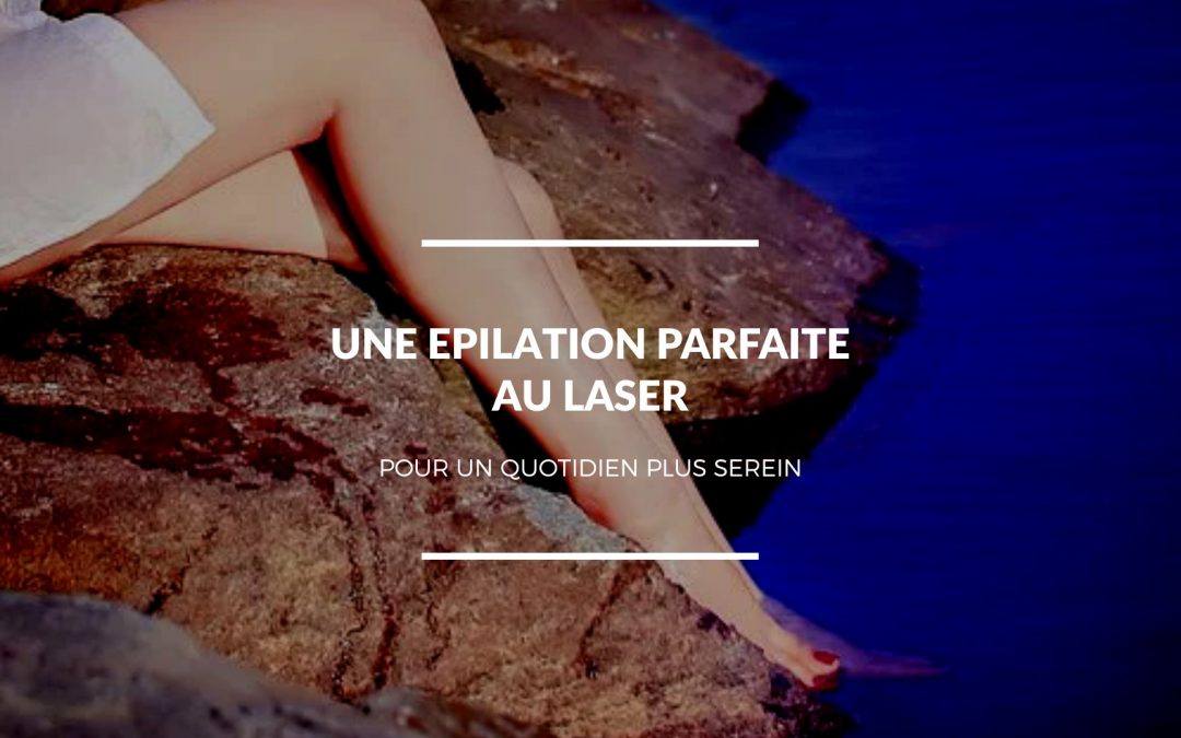 epilation parfaite